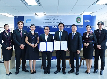 Suan Sunandha Rajabhat University signed
a Memorandum of Understanding (MOU) with
Pattaya Aviation Co., Ltd.